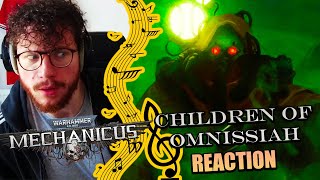 First Time Hearing quotCHILDREN OF OMNISSIAHquot  Warhammer 40000 Mechanicus OST REACTION [upl. by Hulen]