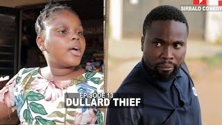 DULLARD THIEF  SIRBALO COMEDY  EPISODE 24  ft MOYIN [upl. by Eisso]