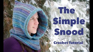 Crochet Snood Pattern and Tutorial How to Crochet a Simple Snood Balaclava Hooded Cowl [upl. by Sevik]