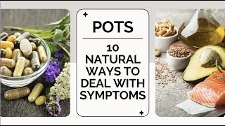 POTS 10 Natural Remedies for Symptom Relief Postural Orthostatic Tachycardia Syndrome Dysautonomia [upl. by O'Grady]