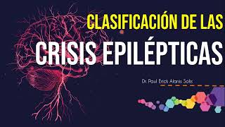 Clasificación de las crisis epilépticas [upl. by Neitsirk933]