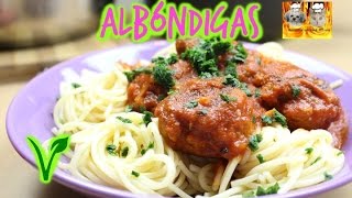 ALBÓNDIGAS VEGANAS [upl. by Assirak]