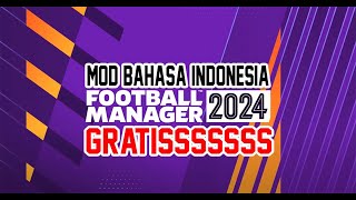 FM24 Football Manager 2024 MOD Bahasa Indonesia GRATIS Update 16 September [upl. by Ultima102]