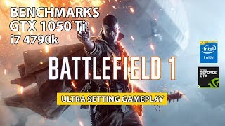 Battlefield 1 GTX 1050 Ti amp i7 4790k Benchmark  Ultra Settings Gameplay [upl. by Eelam]