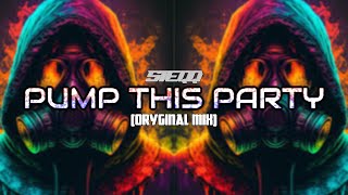 SIEQQ  PUMP THIS PARTY ORYGINAL MIX 2024  FREE DL [upl. by Letty]