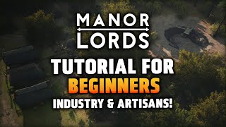 3 Industry amp Artisans  Tutorial for Absolute Beginners in Manor Lords [upl. by Ettenej]