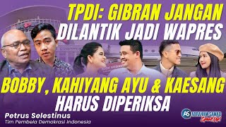 TPDI Gibran Jangan Dilantik Jadi Wapres Bobby Kahiyang Ayu amp Kaesang Harus Diperiksa  SPEAKUP [upl. by Neirrad143]