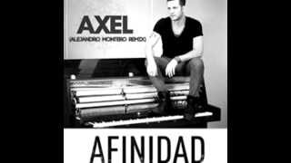 AXEL  Afinidad Alejandro Montero Remix [upl. by Richardo]