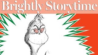 How the Grinch Stole Christmas  Read Aloud Picture Book  Brightly Storytime [upl. by Issim775]