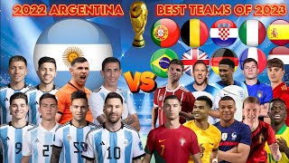 Champion Argentina VS The Best Nation Teams of 2023 💥 [upl. by Joana465]