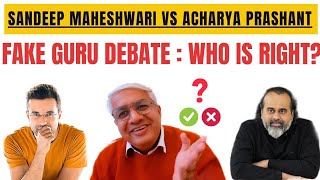 Sandeep Maheshwari Vs Acharya Prashant  Clarity On Fake Guru Debate [upl. by Schenck841]