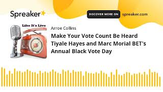 Make Your Vote Count Be Heard Tiyale Hayes and Marc Morial BETs Annual Black Vote Day [upl. by Gnivre]