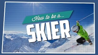 How To Be A Skier [upl. by Pike]