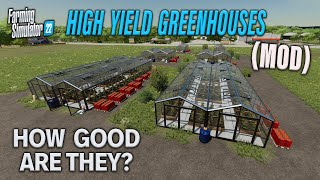 HIGH YIELD GREENHOUSES MOD FS22  HOW GOOD ARE THEY  Farming Simulator 22  INFO SHARING PS5 [upl. by Jada]