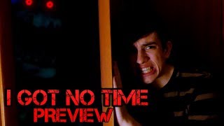 I Got No Time Liveaction Music VideoPreview [upl. by Luigi]