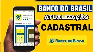 Como atualizar os dados cadastrais do banco do brasil pelo aplicativo passo a passo [upl. by Enimrej]