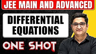 DIFFERENTIAL EQUATIONS in 1 Shot  All Concepts amp PYQs Covered  JEE Main amp Advanced [upl. by Sim]