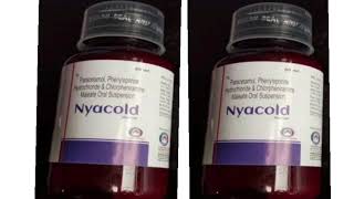 Nyacold Syrup Paracetamol Phenylephrine Hypochloride amp ChlorpheniramineMaeate Oral Suspension [upl. by Lemkul]