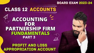 Accounting for Partnership firm class 12  fundamentals  Profit and loss appropriation account [upl. by Nomyt]