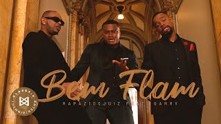 Rapaz 100 Juiz  Bem Flam ft Garry Official Music Video [upl. by Nanny860]