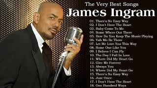 Best Of James Ingram Love Songs Hits [upl. by Okoy]