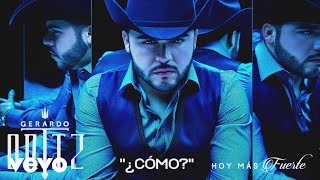 Gerardo Ortiz  ¿Cómo Audio [upl. by Cogan]