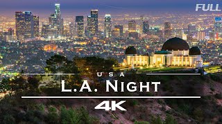 Los Angeles  LA at night USA 🇺🇸  by drone 4K  FULL [upl. by Nielsen366]