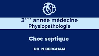 3ème année médecine Physiopathologie Choc septique [upl. by Helen409]