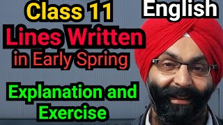 Class 11 English Lines Written in Early Spring  Willian Wordsworth Explanation and Exercise [upl. by Deryl]