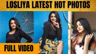 losliya latest Hot Photos And Full Video  losliya  Bigg Boss  Vijay TV [upl. by Fayette119]