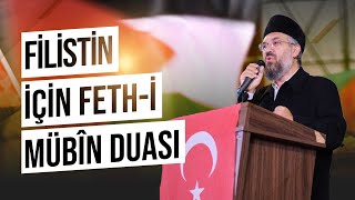 Filistin İçin Fethi Mübîn Duası l İhsan Şenocak [upl. by Buhler699]