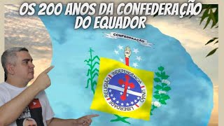 200 ANOS da CONFEDERAÇÃO do EQUADOR [upl. by Fabria]