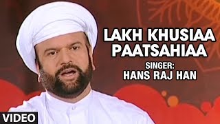 Hans Raj Hans  Lakh Khusiaa Paatsahiaa  Koi Aan Milavai [upl. by Orgalim]