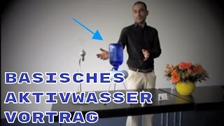 T1 Vortrag Basisches AktivWasser durch Wasserionisierer [upl. by Aluk]