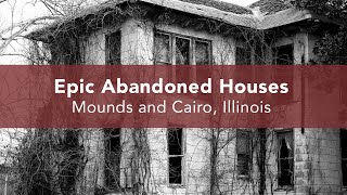 Epic Abandoned Houses in Mounds and Cairo Illinois [upl. by Phip]