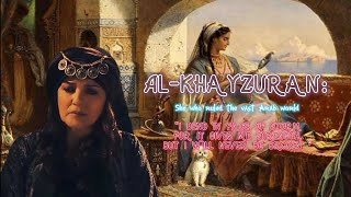 AlKhayzuran •  An Abbasid Empress [upl. by Evered]