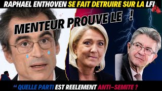 RAPHAËL ENTHOVEN SE FAIT DÉTRUIRE SUR LA LFI QUELLE PARTI EST RÉELLEMENT ANTISMITE [upl. by Samuella]