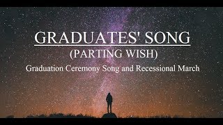 Best Graduation Ceremony Song Ever  quotGRADUATES SONG Parting Wishquot [upl. by Ohploda]