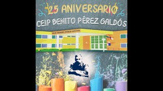 SOMOS BENITO  XXV ANIVERSARIO CEIP Benito Pérez Galdós Miguelturra [upl. by Koah]