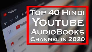 Top 40 YouTube Hindi Audiobooks Channel in 2020 [upl. by Ossie327]