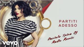 Giusy Ferreri  Partiti Adesso Daniele Spina Dj Radio Remix [upl. by Htebilil]