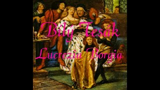 Bílý Tesák  Lucrezia Borgia Official Video [upl. by Lannie358]