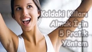 Koldaki Kılları Almak İçin 5 Pratik Yöntem [upl. by Ahsinaj]