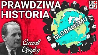 GLOBALIZM  Prawdziwa historia Jak amerykański historyk Prof Carroll Quigley odkrył prawdę [upl. by Nrehtac]