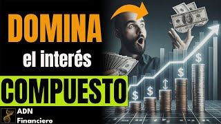 ✅8 Claves BRUTALES para APLICAR el INTERÉS COMPUESTO a tus FINANZAS y DINERO🤑Educación Financiera [upl. by Shaw]