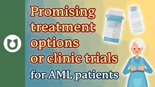 Exploring Promising Treatments and Clinical Trials for AML Patients MDS [upl. by Nevlin]