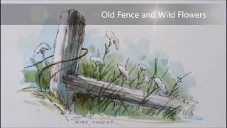 Pen and Wash watercolor tutorial of a Fence post and Wildflowers With Peter Sheeler [upl. by Nuyh]