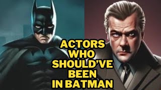 THE GREATEST BATMAN ACTORS THERE NEVER WERE [upl. by Essined]