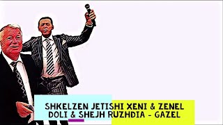 🔥Shkelzen Jetishi Xeni amp Zenel Doli amp Shejh Ruzhdia  Gazel [upl. by Russo]