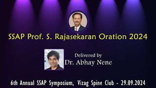 SSAP Prof S Rajasekaran Annual Oration 2024 by Dr Abhay Nene  quotHow to be the Raja of Spine Surgeryquot [upl. by Notlew]